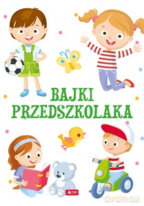 Bajki przedszkolaka [KSIĄŻKA]