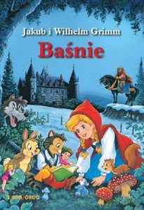 Baśnie Jakub i Wilhelm Grimm - Jakub Grimm, Wilhelm Grimm [KSIĄŻKA]