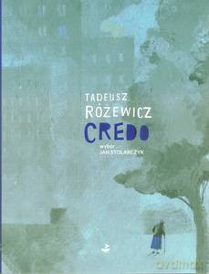 Credo - Tadeusz Różewicz [KSIĄŻKA]