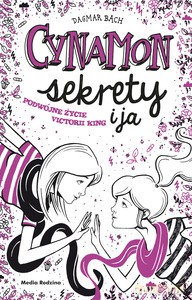 Cynamon, sekrety i ja - Dagmar Bach [KSIĄŻKA]