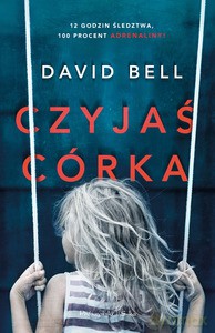 Czyjaś córka - David Bell [KSIĄŻKA]