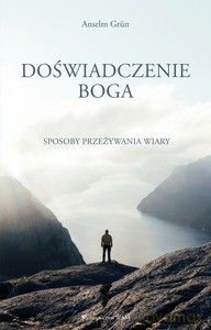 Doświadczenie Boga - Anselm Grün [KSIĄŻKA]