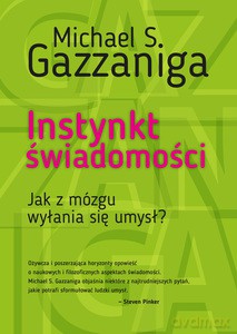 Instynkt świadomości - Michael S. Gazzaniga [KSIĄŻKA]