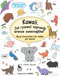 Kawaii. Jak rysować naprawdę urocze zwierzątka? - Angela Nguyen [KSIĄŻKA]