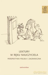 Lektury w ręku nauczyciela Perspektywa polska i zagraniczna - Anna Janus-Sitarz [KSIĄŻKA]
