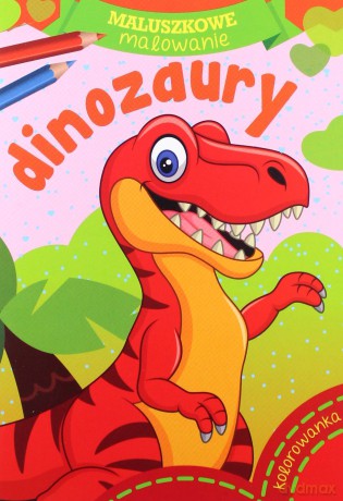 Maluszkowe malowanie. Dinozaury [KSIĄŻKA]