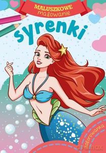 Maluszkowe malowanie. Syrenki [KSIĄŻKA]