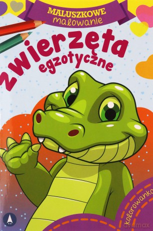 Maluszkowe malowanie. Zwierzęta egzotyczne [KSIĄŻKA]
