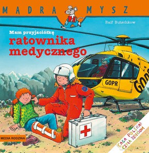 Mądra Mysz. Mam przyjaciela ratownika medycznego - Ralf Butschkow [KSIĄŻKA]