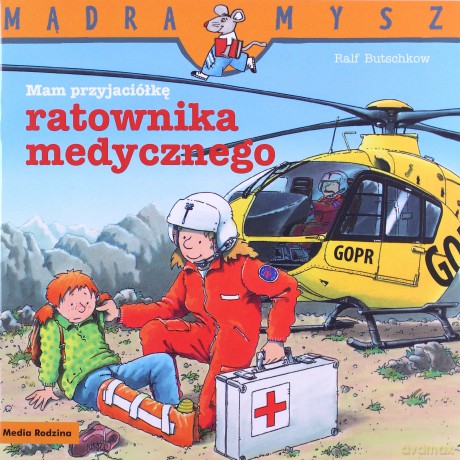 Mądra Mysz. Mam przyjaciela ratownika medycznego - Ralf Butschkow [KSIĄŻKA]
