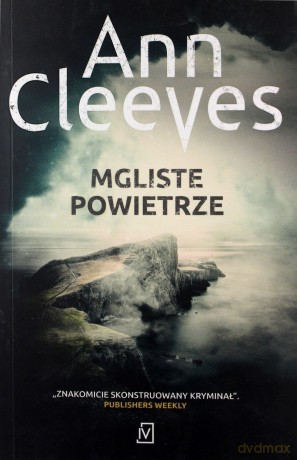 Mgliste powietrze - Ann Cleeves [KSIĄŻKA]