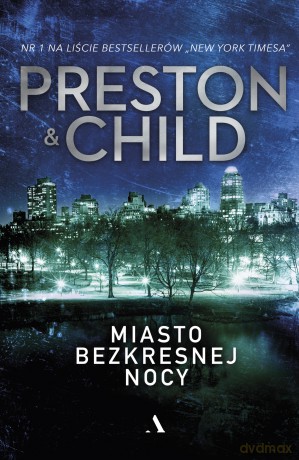 Miasto bezkresnej nocy - Douglas Preston, Lincoln Child [KSIĄŻKA]