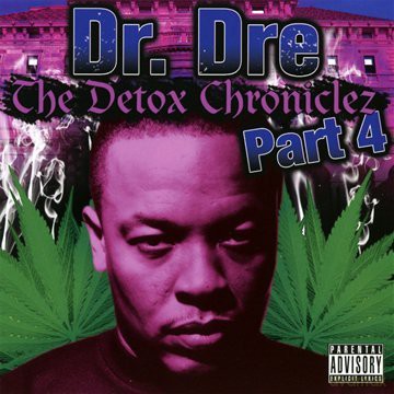 Dr.Dre: The Detox Chroniclez part 4 [CD]
