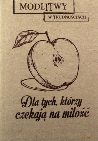 Modlitwy w trudnościach. Dla tych, którzy czekają na miłość - Dorota Mazur [KSIĄŻKA]