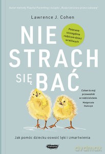Nie strach się bać - Lawrence J. Cohen [KSIĄŻKA]