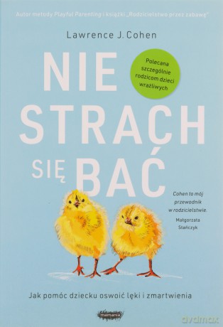 Nie strach się bać - Lawrence J. Cohen [KSIĄŻKA]