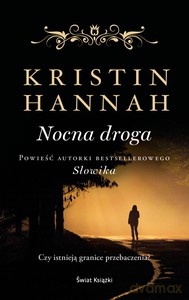 Nocna droga - Kristin Hannah [KSIĄŻKA]