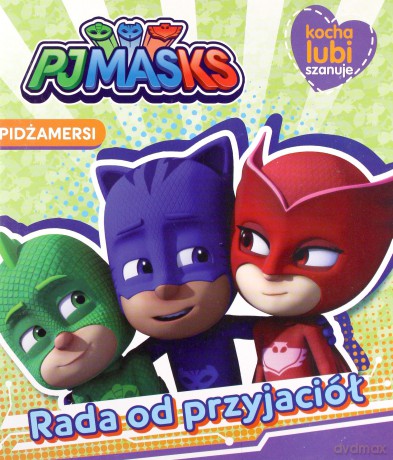 Pidżamersi. Kocha, lubi, szanuje. częsc 1. rada od przyjaciół [KSIĄŻKA]