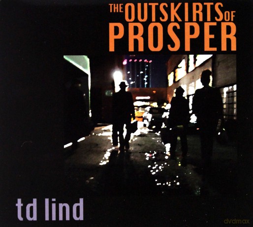 TD Lind: The Outskirts Of Prosper (digipack) [CD]
