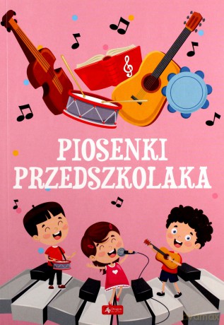 Piosenki przedszkolaka [KSIĄŻKA]