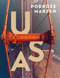 Podróże marzeń. USA [KSIĄŻKA]