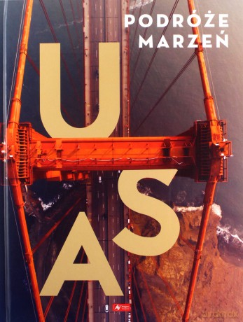 Podróże marzeń. USA [KSIĄŻKA]
