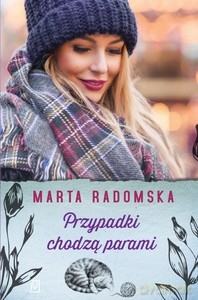 Przypadki chodzą parami - Marta Radomska [KSIĄŻKA]