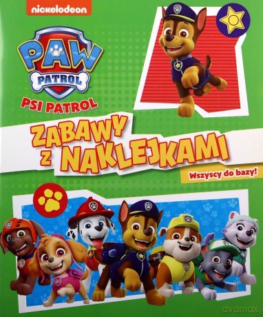 Psi Patrol Zabawy z naklejkami Część 3. Wszyscy do bazy [KSIĄŻKA]
