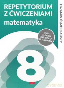 Repetytorium ósmoklasisty z ćwiczeniami. Matematyka - Helena Juraszczyk, Renata Morawiec [KSIĄŻKA]