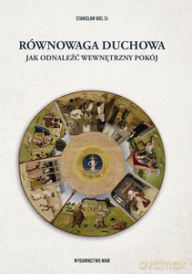 Równowaga duchowa - Biel SJ Stanisław [KSIĄŻKA]
