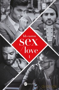 Sex/Love - BB Easton [KSIĄŻKA]