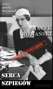 Stary polski kryminał (Tom 6) Serca szpiegów - Marek Romański [KSIĄŻKA]