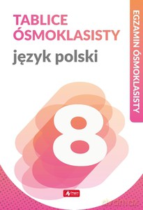 Tablice ósmoklasisty. Język polski - Katarzyna Zemczak, Anna Lasek [KSIĄŻKA]
