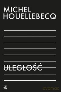 Uległość (nowe wydanie) - Michel Houellebecq [KSIĄŻKA]