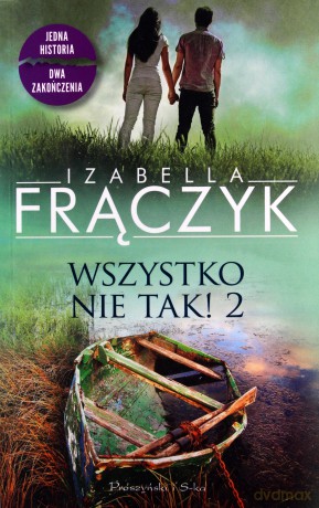 Wszystko nie tak! 2 - Izabella Frączyk [KSIĄŻKA]