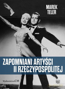 Zapomniani artyści II Rzeczpospolitej - Marek Teler [KSIĄŻKA]