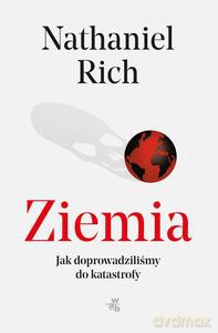 Ziemia, mamy problem - Nathaniel Rich [KSIĄŻKA]