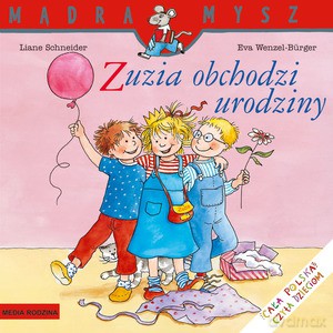 Zuzia obchodzi urodziny - Liane Schneider [KSIĄŻKA]