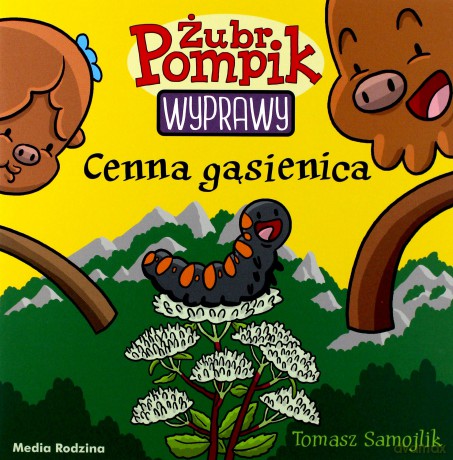 Żubr Pompik. Wyprawy (Tom 17) Cenna gąsienica - Tomasz Samojlik [KSIĄŻKA]