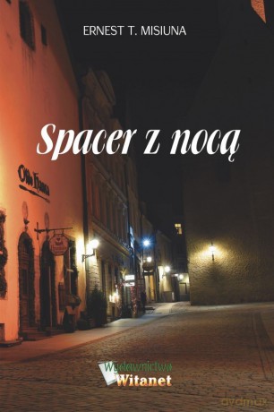 Spacr z nocą - Ernest Misiuna [KSIĄŻKA]