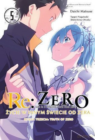 Re: Zero - Truth of Zero (Tom 5) - Tappei Nagatsuki [KOMIKS]