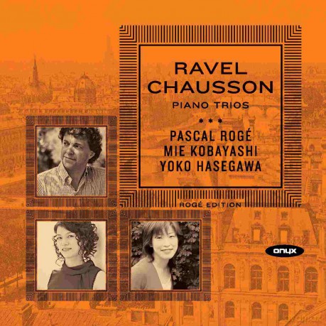Chausson - Piano Trio; Ravel - Piano Trio - Pascal Roge [CD]