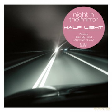 Half Light: Night in the mirror [CD]