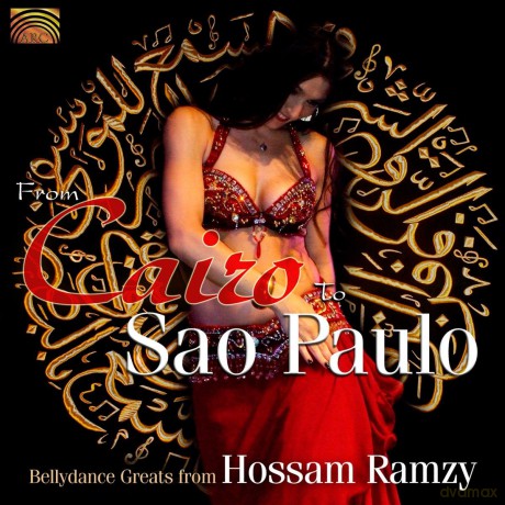 From Cairo To Sao Paulo: Bellydance Greats From Hossam Ramz [CD]