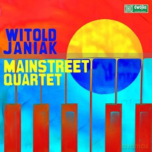 Witold Janiak Mainstreet Quartet: Witold Janiak Mainstreet Quartet [CD]