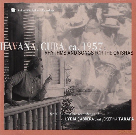 Havana, Cuba, ca. 1957: Rhythms and Songs for the Orishas [CD]