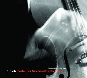 Tytus Miecznikowski: J.S.Bach- suity na wiolonczelę solo nr.3,4,5 [CD]