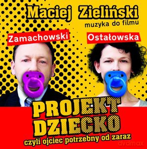 Projekt Dziecko, Czyli Ojciec Potrzebny Od Zaraz soundtrack [CD]