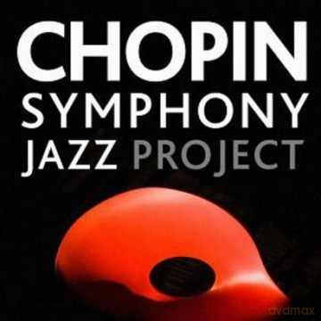 Warsaw Paris Jazz Quintet Perfect Girls And Friends: Chopin Symphony Jazz Project (digipack) [CD]