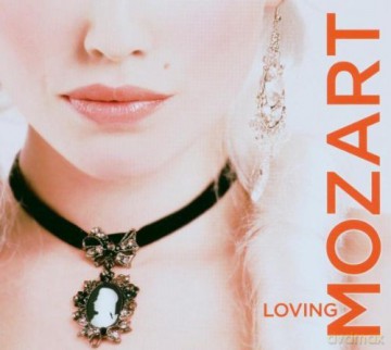 Loving Mozart [2CD]